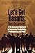 Book Let's Get Results, Not Excuses: A No-Nonsense Approach to Increasing Productivity, Performance and Profit