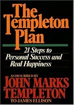 Templeton Plan: 21 Steps to Personal Success and Real Happiness