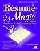 Resume Magic, 4th Ed: Trade Secrets of a Professional Resume Writer (Resume Magic: Trade Secrets of a Professional Resume Writer) by Susan Britton Whitcomb