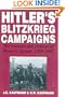 Hitler's Blitzkrieg Campaigns: The Invasion And Defense Of Western Europe