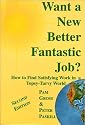 Want A New Better Fantastic Job?  Second Edition