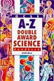 GCSE A-Z Double Award Science Handbook (Complete A-Z Handbooks)