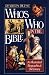 Who's Who in the Bible: An Illustrated Biographical Dictionary (Whos Who)