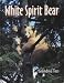 White Spirit Bear