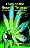 Tales of the Emerald Triangle: Memoirs of a Marijuana Grower