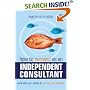 How to Succeed as an Independent Consultant