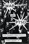 War and PTSD (Post Traumatic Stress Disorder)