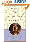 What the Buddha Taught: Revised and Expanded Edition with Texts from Suttas and Dhammapada