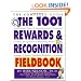 The 1001 Rewards & Recognition Fieldbook: The Complete Guide