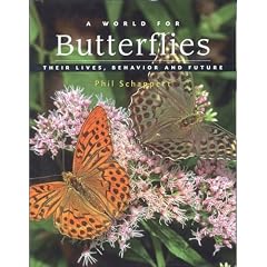 A World for Butterflies: Their Lives, Behavior and Future