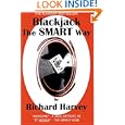 Blackjack The Smart Way, Revised 3rd Edition by  Richard Harvey