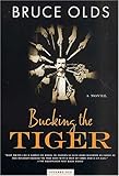 Bucking the Tiger: A Novel