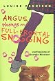 Angus, Thongs and Full-Frontal Snogging