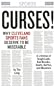 Curses! Why Cleveland Sports Fans Deserve to Be Miserable: A Lifetime of Tough Breaks, Bad Luck, Goofs, Gaffes, and Blunders
