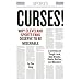 Curses! Why Cleveland Sports Fans Deserve to Be Miserable: A Lifetime of Tough Breaks, Bad Luck, Goofs, Gaffes, and Blunders