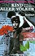 Kind aller V�lker: Ein Roman aus Indonesien