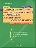 Concours d'entr�e dans les �coles d'aides-soignants et d'auxiliaires de pu�riculture : qcm de revision : QCM de r�vision