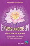 Produkt-Bild: EinVerStandensein: Die Erl&ouml;sung des Schattens. Der direkte Weg zum Einklang mit deinem inneren Selbst