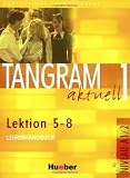 Produkt-Bild: Tangram aktuell 1. Deutsch als Fremdsprache: Tangram aktuell 1 - Lektion 5-8. Lehrerhandbuch