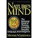 Nature's Mind: Biological Roots Of Thinking, Emotions, Sexuality, Language, And Intelligence