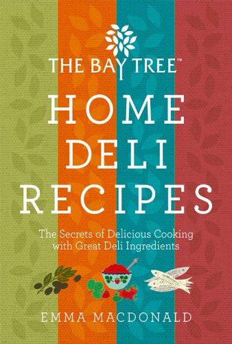 the bay tree home deli cookbook
