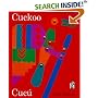 Cuckoo/Cuc�: A Mexican Folktale/Un cuento folkl�rico mexicano