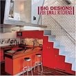 Big Designs for Small Kitchens