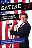 Satire TV : politics and comedy in the post-network era