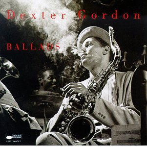 Dexter Gordon - Ballads: Dexter Gordon - Zortam Music