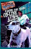 Case of the On-Line Alien (Wishbone Mysteries #9)