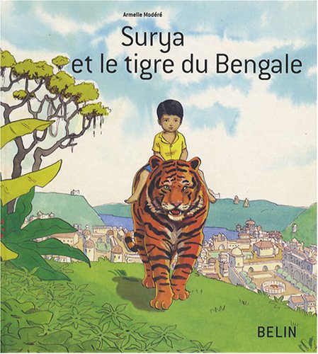 City Travel Guides Discounted  Livres : Surya et le tigre du Bengale