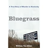 Bluegrass: A True Story of Murder in Kentucky