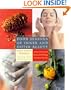 Four Seasons of Inner and Outer Beauty: Rituals and Recipes for Wellbeing Throughout the Year