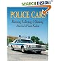 Police Cars: Restoring, Collecting and Showing America's Finest Sedans