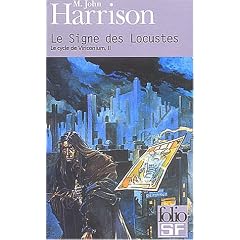 Le Cycle de Viriconium, tome 2 : Le Signe des Locustes