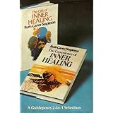 The Gift of Inner Healing/The Experience of Inner Healing: A Guideposts 2-in-1 Selection