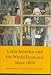 Latin America and the World Economy since 1800 (David Rockefeller Center Series on Latin American Studies)
