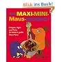 Das Maxi-Mini-Maus-Kochbuch