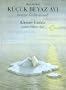 Kleiner Eisb�r, wohin f�hrst du? / K�c�k Beyaz Ayi nereye Gidiyorsun? T�rkisch / Deutsch.