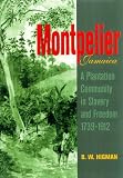 Montpelier, Jamaica: A Plantation Community in Slavery and Freedom 1739-1912