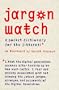 Jargon Watch: A Pocket Dictionary for the Jitterati (Hardwired)