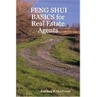 FENG SHUI BASICS for Real Estate Agents by  Kathleen K. MacKenzie