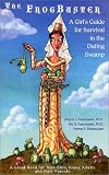 The FrogBuster: A Girl's Guide for Survival in the Dating Swamp