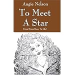 To Meet A Star: From Diana Ross, To Life! book cover