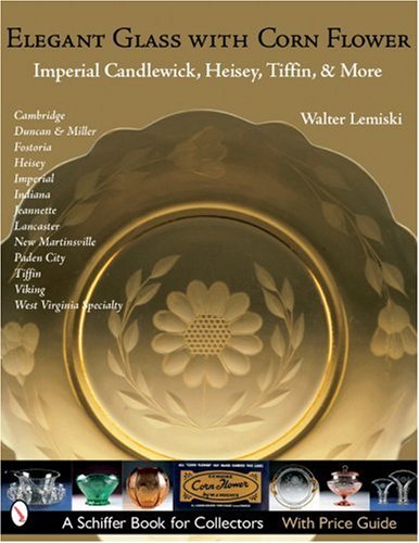 elegant glass with corn flower imperial candlewick heisey tiffin  more schiffer book for collectors