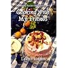 Cooking With My Friends: Kentucky Recipes Tried and True