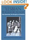 The Lesbian Polyamory Reader: Open Relationships, Non-Monogamy, and Casual Sex