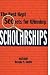 The Best Kept Secrets for Winning Scholarships