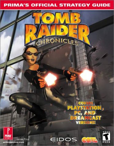Tomb Raider Chronicles: Prima's Official Strategy Guide