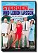  �Sterben... und leben lassen�